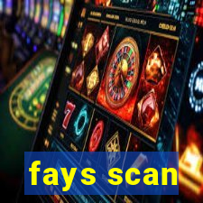 fays scan